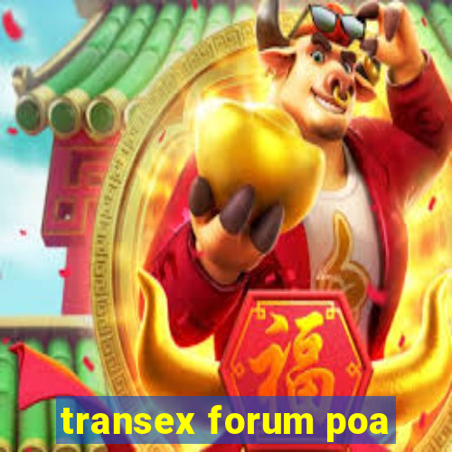 transex forum poa